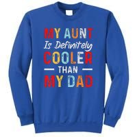 My Aunt Is Definitely Cooler Than My Dad Funny Saying Quote Sweatshirt