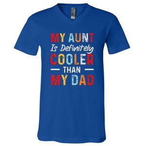 My Aunt Is Definitely Cooler Than My Dad Funny Saying Quote V-Neck T-Shirt