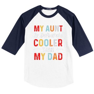 My Aunt Is Definitely Cooler Than My Dad Funny Saying Quote Baseball Sleeve Shirt