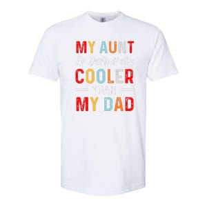 My Aunt Is Definitely Cooler Than My Dad Funny Saying Quote Softstyle CVC T-Shirt