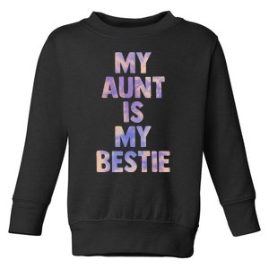 my aunt is my bestie for niece nephew matching set Tie Dye Toddler Sweatshirt