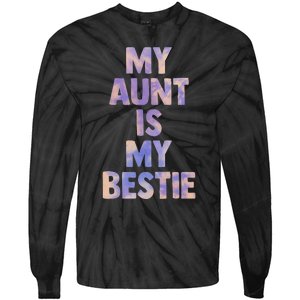 my aunt is my bestie for niece nephew matching set Tie Dye Tie-Dye Long Sleeve Shirt