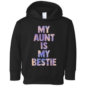 my aunt is my bestie for niece nephew matching set Tie Dye Toddler Hoodie