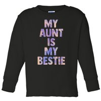 my aunt is my bestie for niece nephew matching set Tie Dye Toddler Long Sleeve Shirt