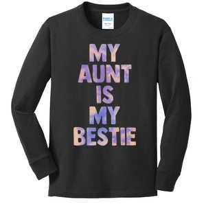 my aunt is my bestie for niece nephew matching set Tie Dye Kids Long Sleeve Shirt