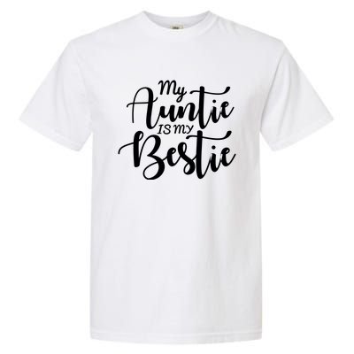 My Auntie Is My Bestie Baby Garment-Dyed Heavyweight T-Shirt