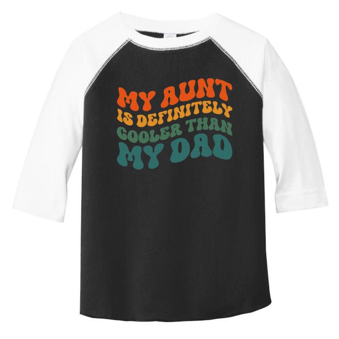 My Aunt Is Definitely Cooler Than My Dad Auntie Niece Nephew Toddler Fine Jersey T-Shirt