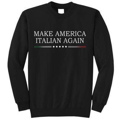 Make America Italian Again Sweatshirt