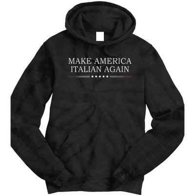 Make America Italian Again Tie Dye Hoodie