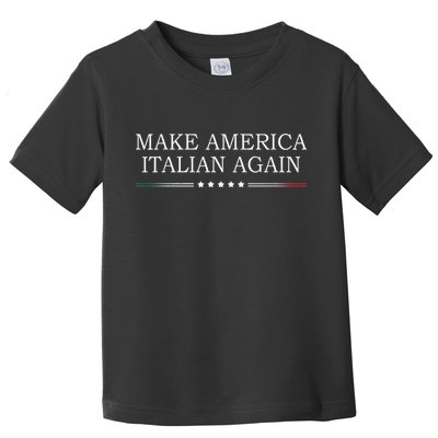 Make America Italian Again Toddler T-Shirt