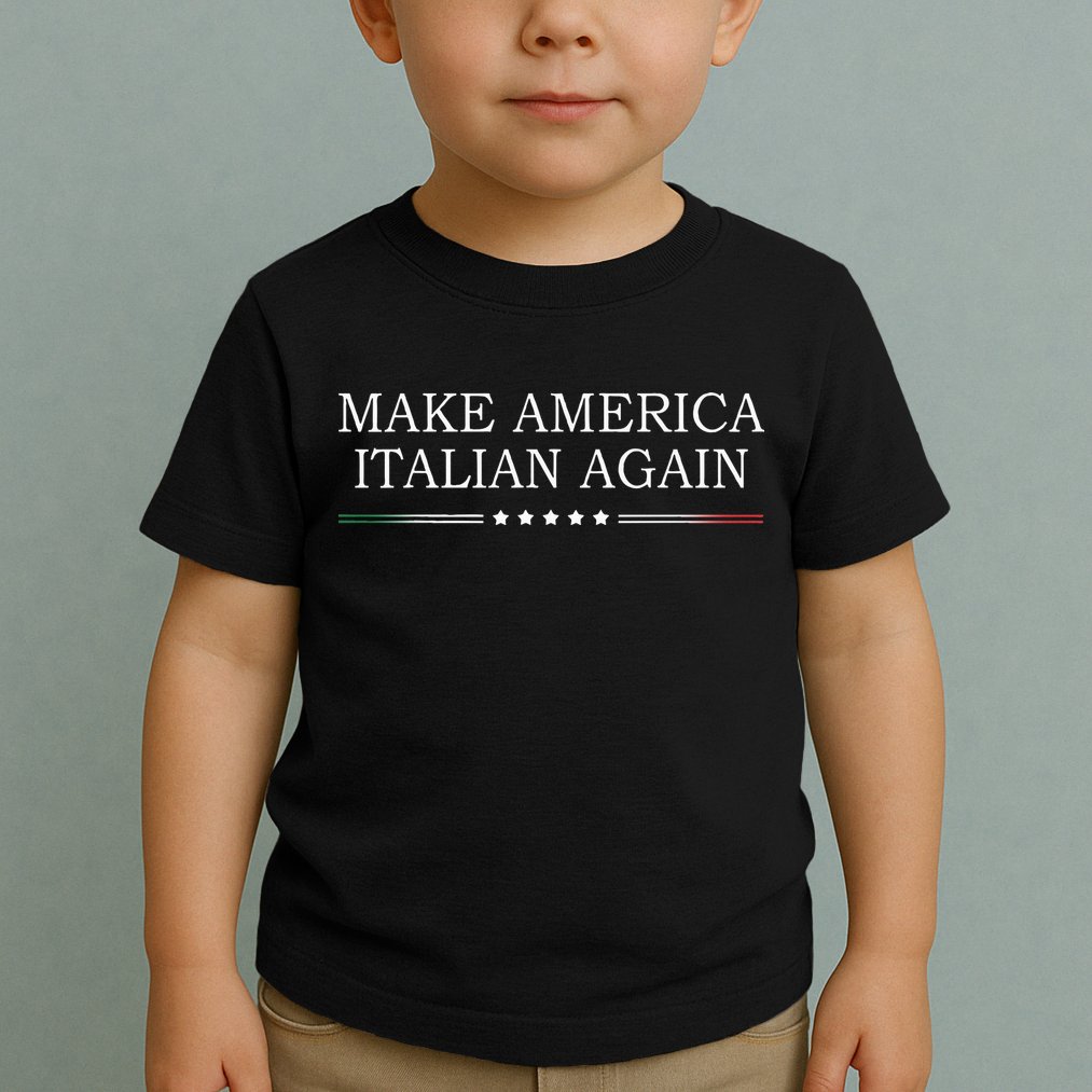 Make America Italian Again Toddler T-Shirt