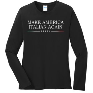 Make America Italian Again Ladies Long Sleeve Shirt