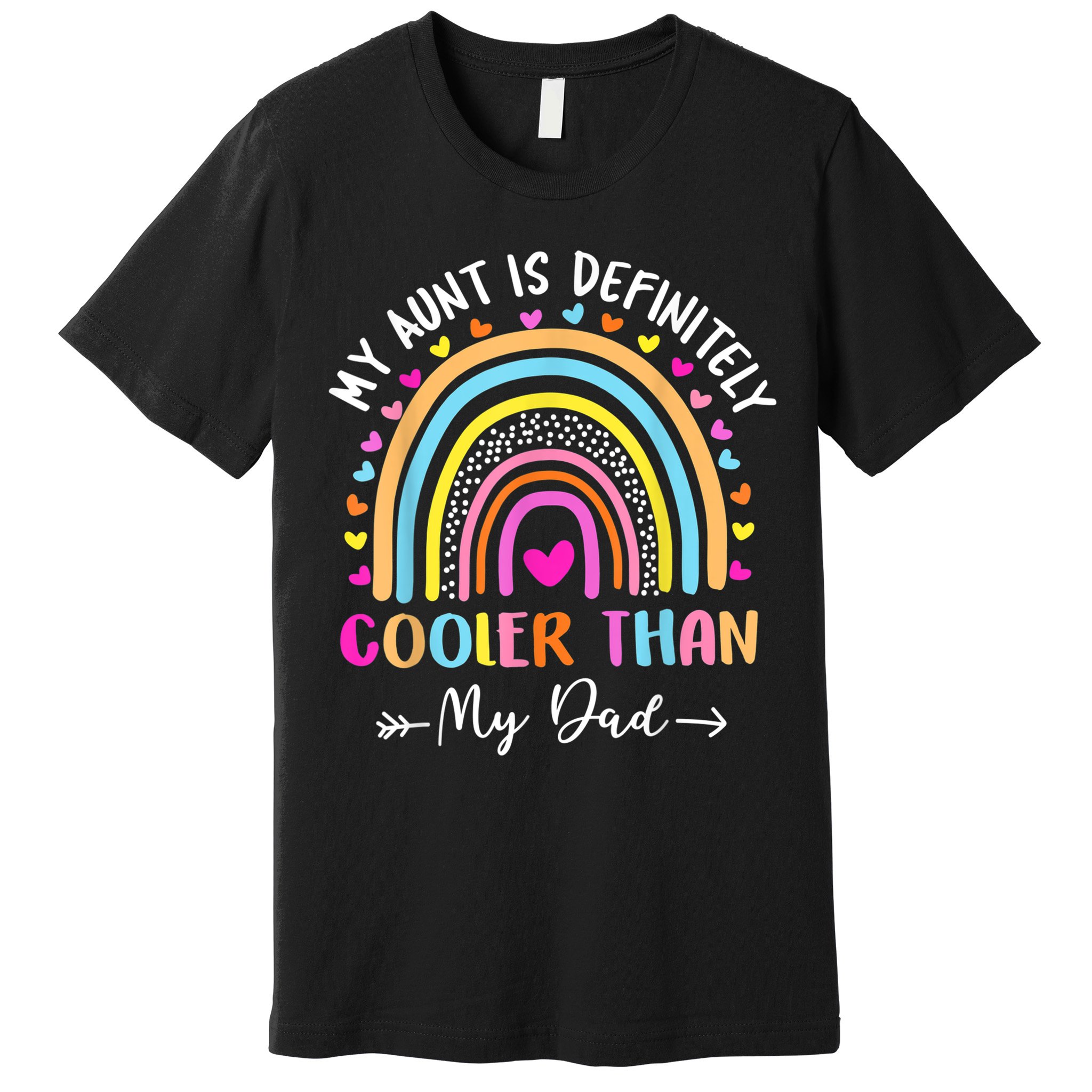 My Aunt Is Definitely Cooler Than My Dad Auntie Niece Nephew Premium T-Shirt