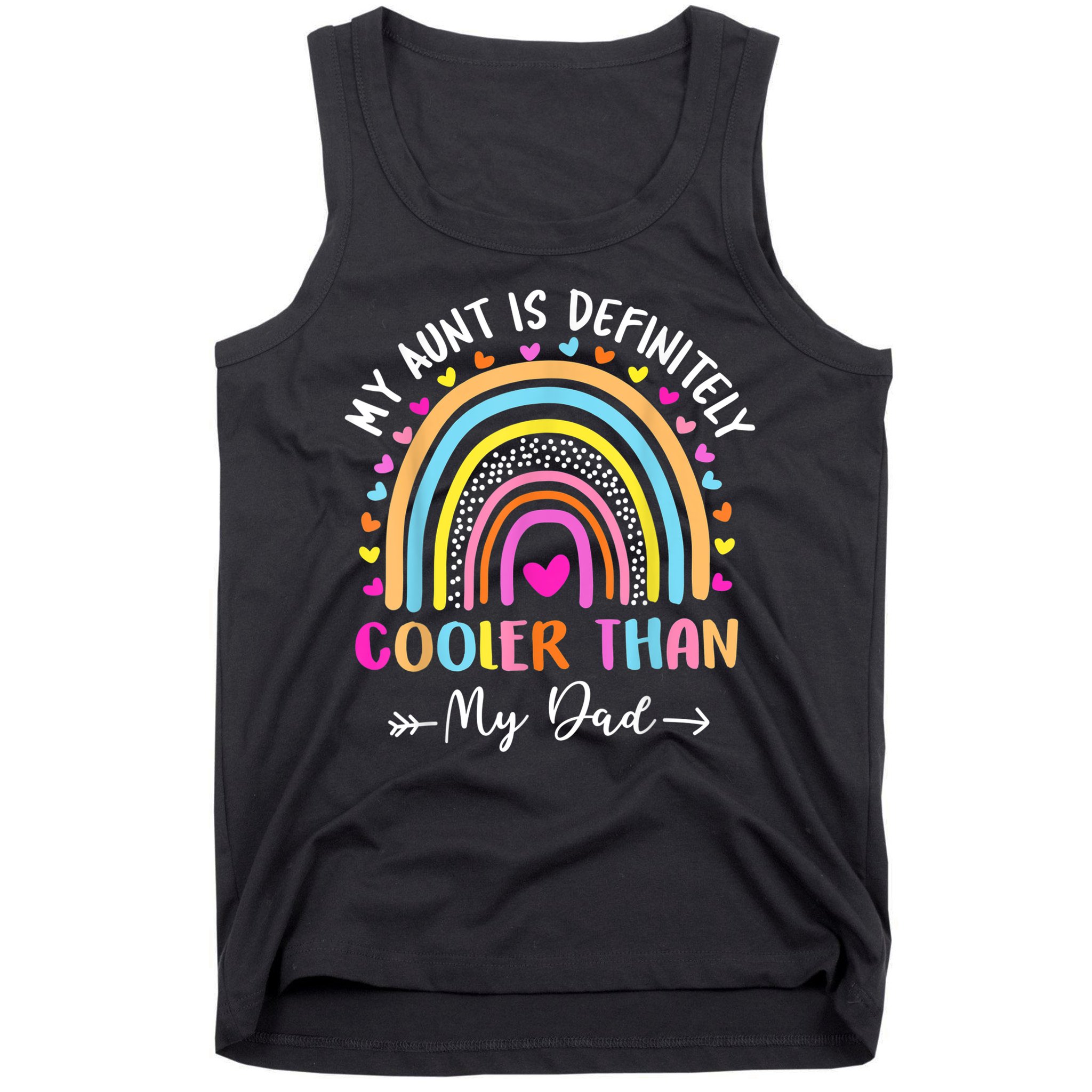 My Aunt Is Definitely Cooler Than My Dad Auntie Niece Nephew Tank Top