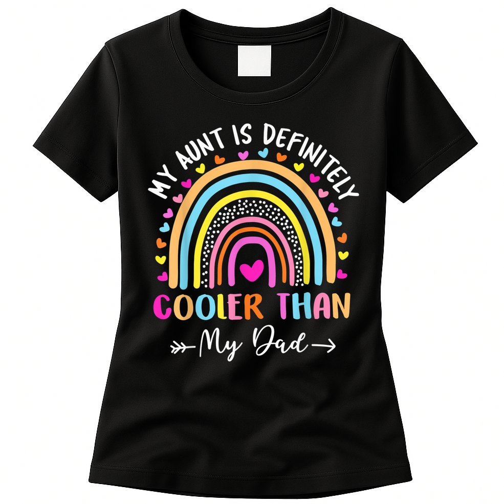My Aunt Is Definitely Cooler Than My Dad Auntie Niece Nephew Womens T-Shirt