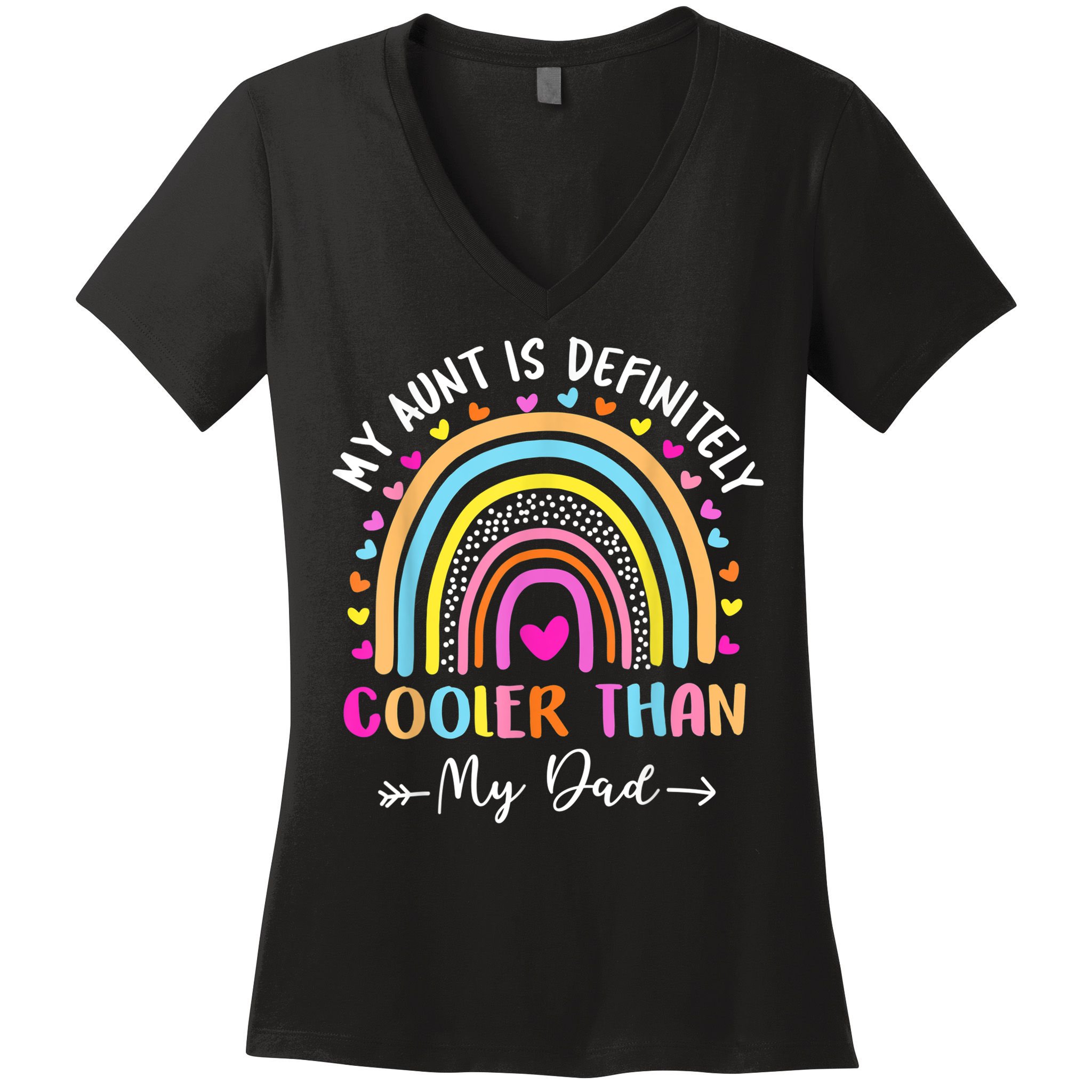 My Aunt Is Definitely Cooler Than My Dad Auntie Niece Nephew Women's V-Neck T-Shirt