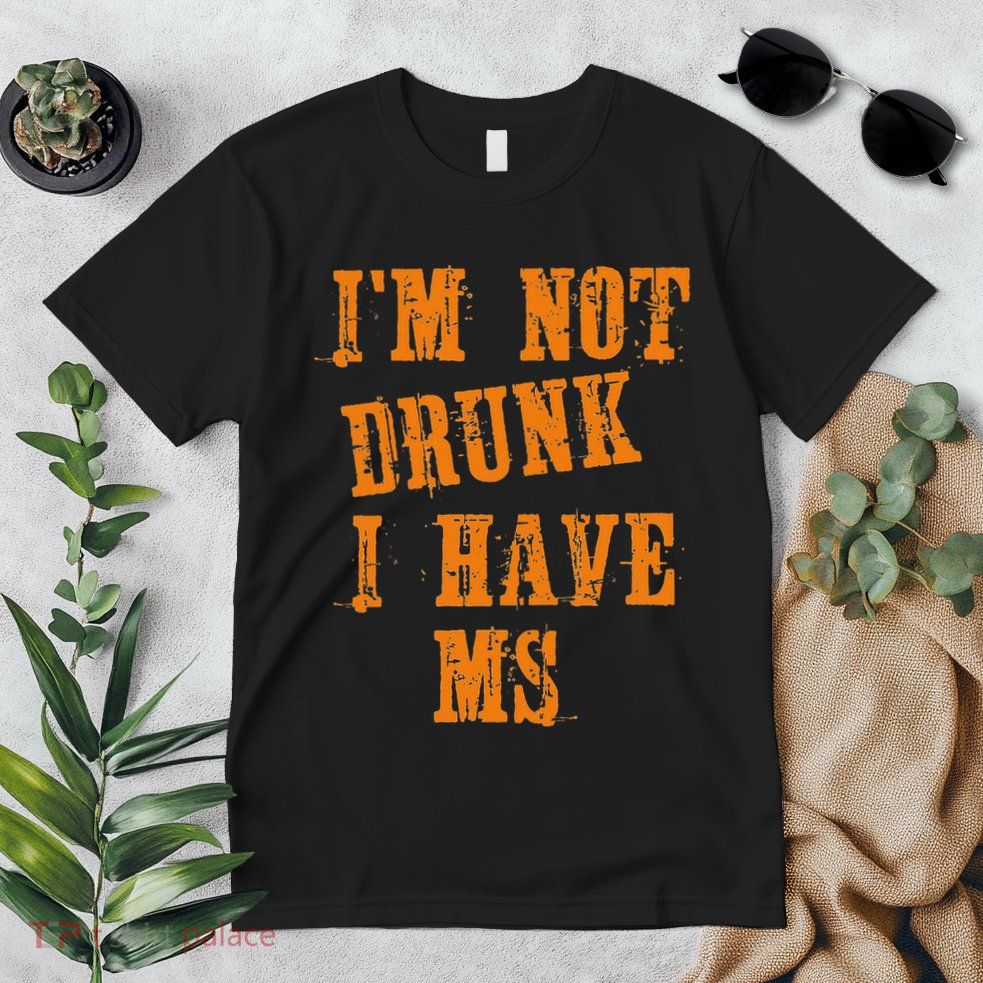 Ms Awareness  IM Not Drunk I Have Ms Premium T-Shirt