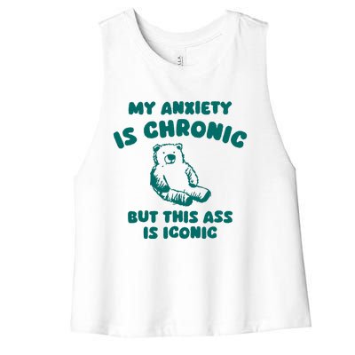 My Anxiety Is Chronic Women's Racerback Cropped Tank