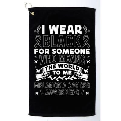 Melanoma Awareness I wear black Melanoma Cancer Awareness Golf Towel