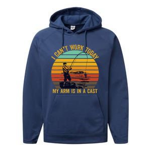 My Arm Is In A Cast Funny Fishing Gifts  Fisherman Performance Fleece Hoodie