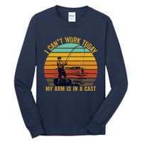 My Arm Is In A Cast Funny Fishing Gifts  Fisherman Tall Long Sleeve T-Shirt