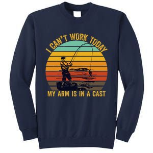 My Arm Is In A Cast Funny Fishing Gifts  Fisherman Tall Sweatshirt