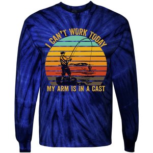 My Arm Is In A Cast Funny Fishing Gifts  Fisherman Tie-Dye Long Sleeve Shirt