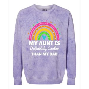  My Aunt Is Definitely Cooler Than My Dad Auntie Niece Nephew Colorblast Crewneck Sweatshirt