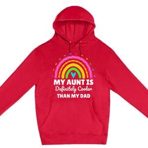  My Aunt Is Definitely Cooler Than My Dad Auntie Niece Nephew Premium Pullover Hoodie