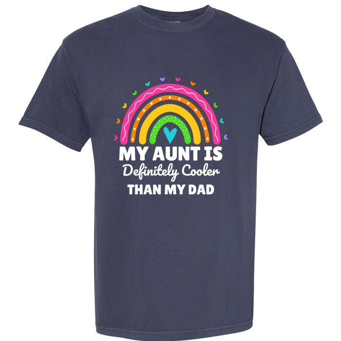  My Aunt Is Definitely Cooler Than My Dad Auntie Niece Nephew Garment-Dyed Heavyweight T-Shirt