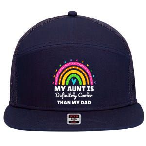  My Aunt Is Definitely Cooler Than My Dad Auntie Niece Nephew 7 Panel Mesh Trucker Snapback Hat