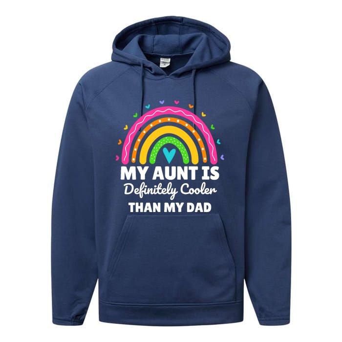  My Aunt Is Definitely Cooler Than My Dad Auntie Niece Nephew Performance Fleece Hoodie