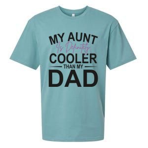 My Aunt Is Definitely Cooler Than My Dad Aunt Gift Sueded Cloud Jersey T-Shirt