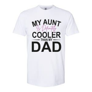 My Aunt Is Definitely Cooler Than My Dad Aunt Gift Softstyle CVC T-Shirt