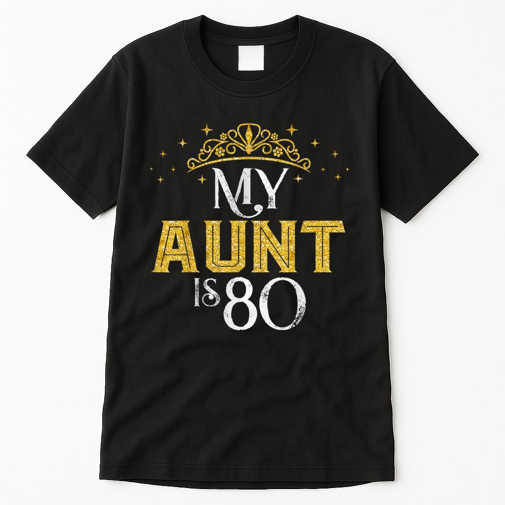 My Aunt Is 80 Years Old 1945 80th Birthday For Aunt Tall T-Shirt