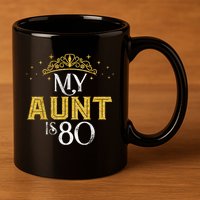 My Aunt Is 80 Years Old 1945 80th Birthday For Aunt 11oz C Handle Ceramic Mug