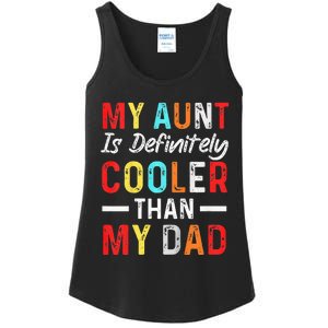  My Aunt Is Definitely Cooler Than My Dad Funny Saying Quote Ladies Essential Tank