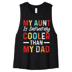  My Aunt Is Definitely Cooler Than My Dad Funny Saying Quote Women's Racerback Cropped Tank