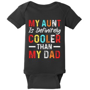  My Aunt Is Definitely Cooler Than My Dad Funny Saying Quote Baby Bodysuit