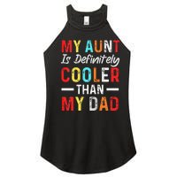  My Aunt Is Definitely Cooler Than My Dad Funny Saying Quote Women's Perfect Tri Rocker Tank