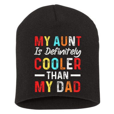  My Aunt Is Definitely Cooler Than My Dad Funny Saying Quote Short Acrylic Beanie