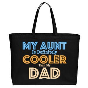 My Aunt Is Definitely Cooler Than My Dad Aunt Love Cotton Canvas Jumbo Tote