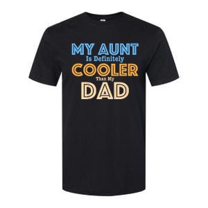 My Aunt Is Definitely Cooler Than My Dad Aunt Love Softstyle CVC T-Shirt