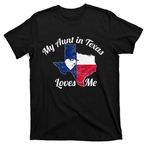 My Aunt in Texas Loves Me Texas Gift Texan Love T-Shirt