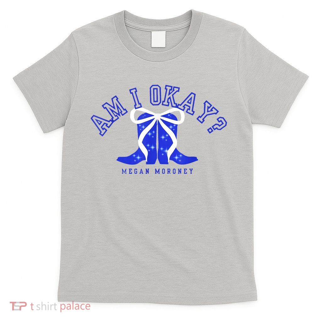 Moroney Am I Okay T-Shirt