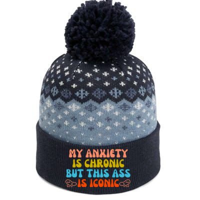 My Anxiety Is Chronic But This Ass Is Iconic The Baniff Cuffed Pom Beanie