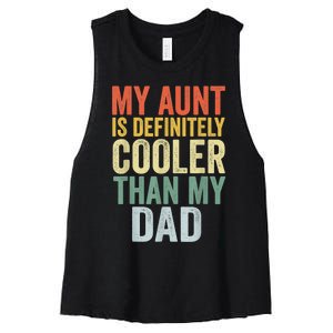 My Aunt Is Definitely Cooler Than My Dad Auntie Niece Nephew Women's Racerback Cropped Tank