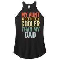 My Aunt Is Definitely Cooler Than My Dad Auntie Niece Nephew Women's Perfect Tri Rocker Tank