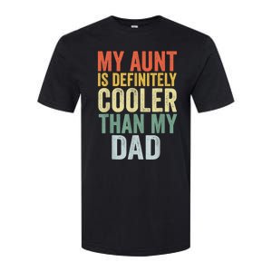 My Aunt Is Definitely Cooler Than My Dad Auntie Niece Nephew Softstyle CVC T-Shirt