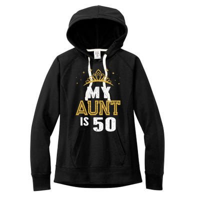 My Aunt is 50 Years Old 50th Auntie Birthday Idea For Her Women's Fleece Hoodie